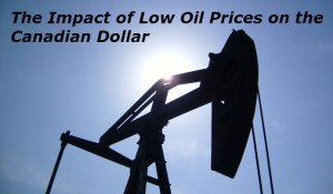 the impact of low oil prices on the Canadian dollar