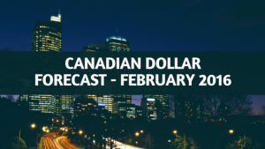 Canadian Dollar Forecast - February 2016
